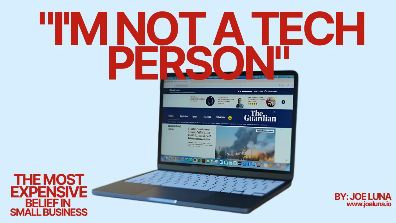 I'm not a tech person: the most expensive belief in small business